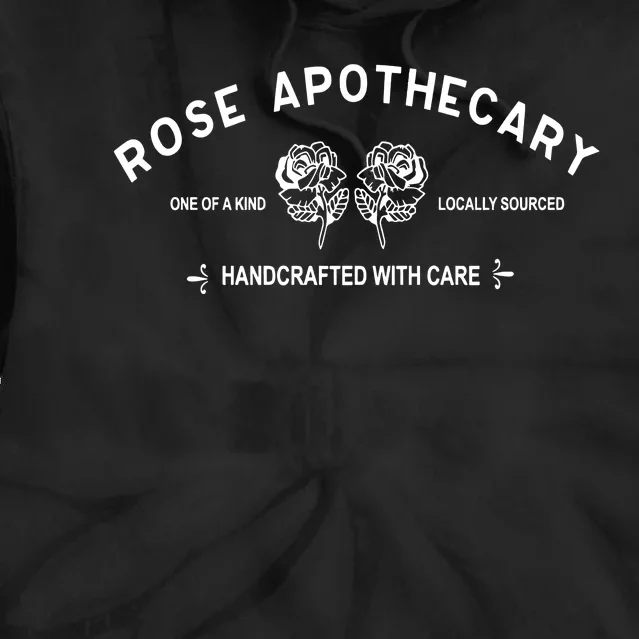 Rose Apothecary Locally Sourced Hand Crafted With Care Tie Dye Hoodie