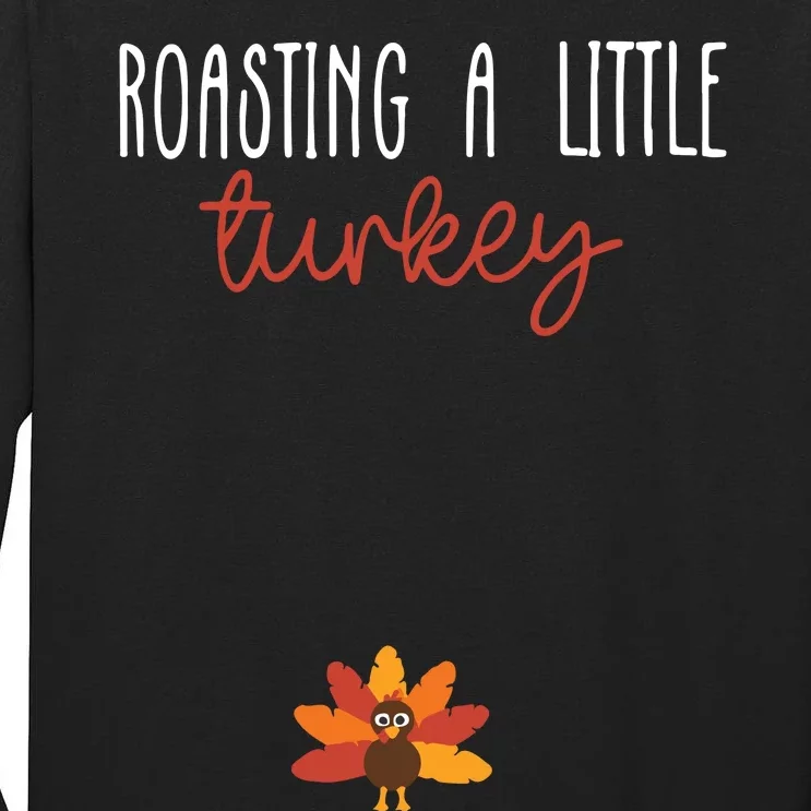 Roasting A Little Turkey Pregnancy Announcement Thanksgiving Tall Long Sleeve T-Shirt