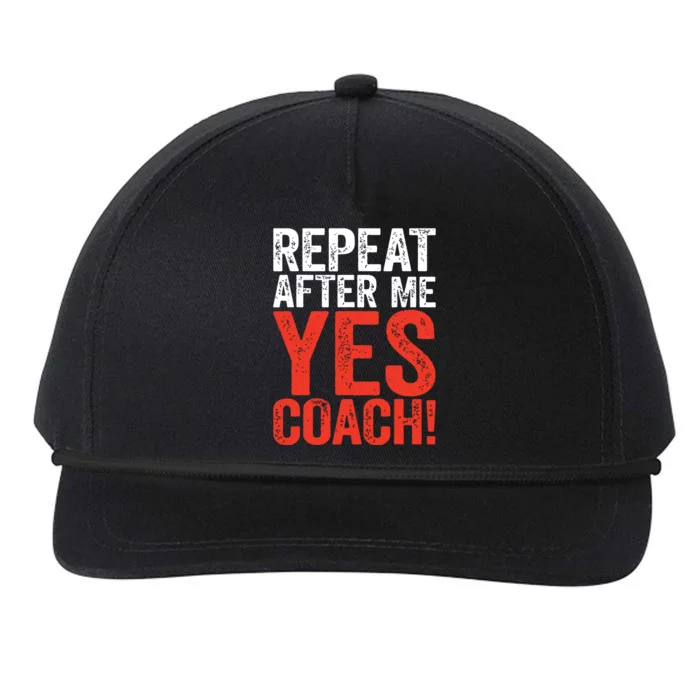 Repeat After Me Yes Coach Coaching Gift Snapback Five-Panel Rope Hat