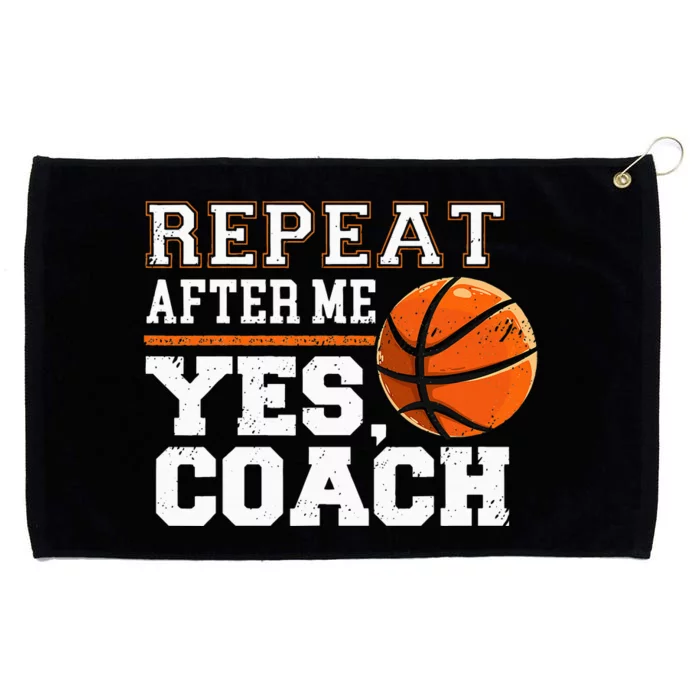 Repeat After Me Yes Coach Basketball Trainer Coaching Grommeted Golf Towel