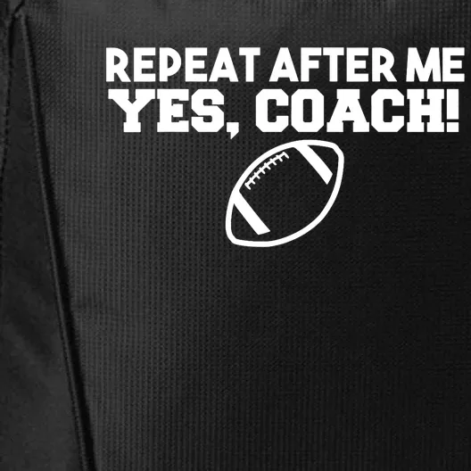 Repeat After Me Yes Coach American Football City Backpack