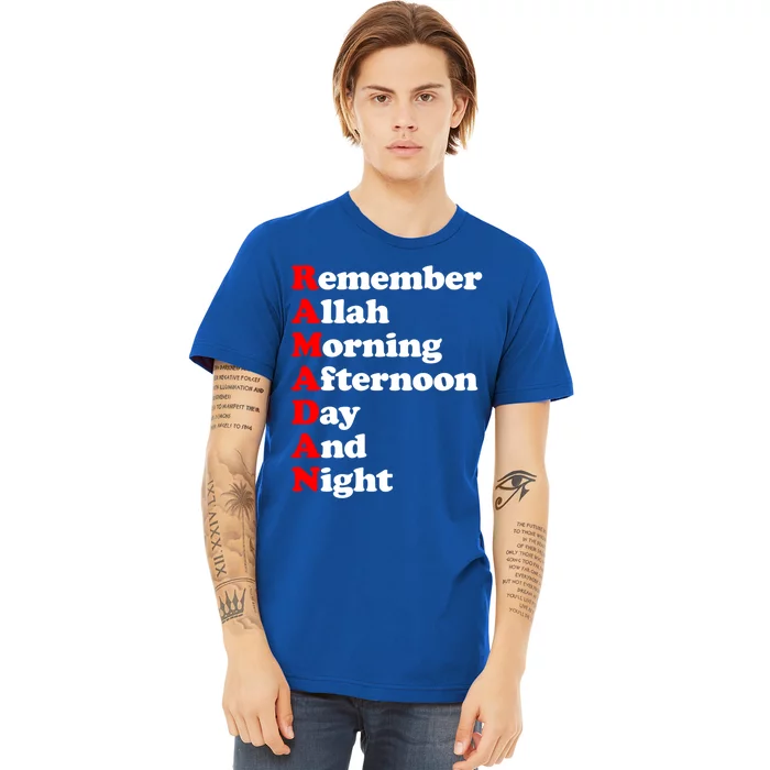 Remember Allah Morning Afternoon Day And Night Ramadan Cute Gift Premium T-Shirt