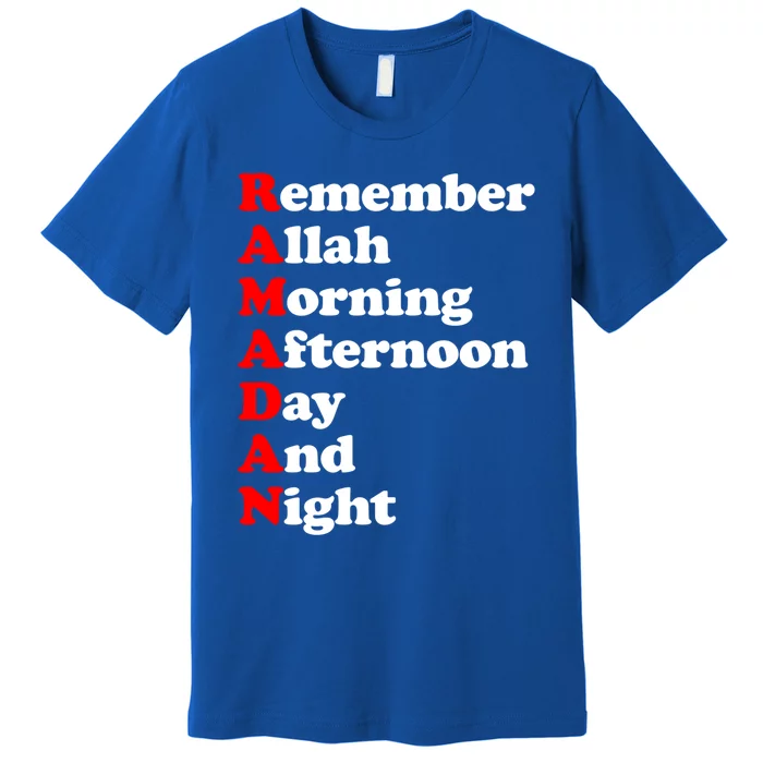 Remember Allah Morning Afternoon Day And Night Ramadan Cute Gift Premium T-Shirt