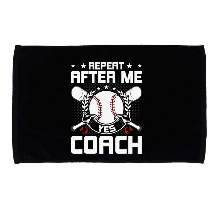 Repeat After Me Yes Coach Baseball Funny Sport Microfiber Hand Towel