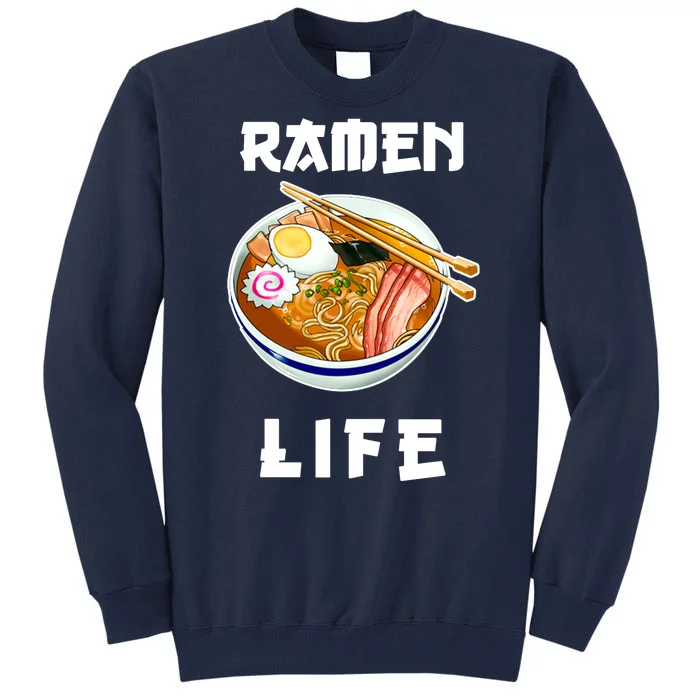 Ramen Life Tall Sweatshirt