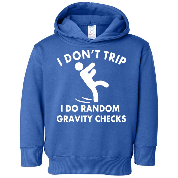 Random Gravity Checks Funny Toddler Hoodie