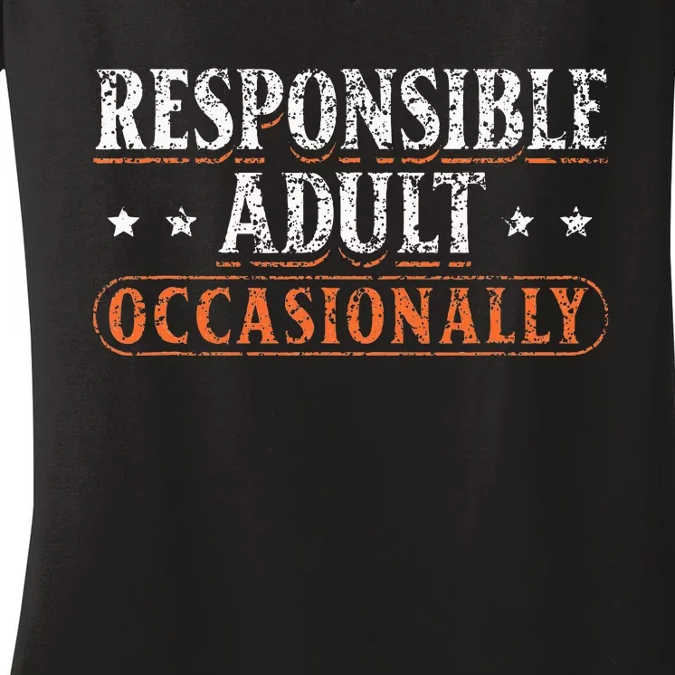 Responsible Adult Occasionally Puberty Responsible Women's V-Neck T-Shirt