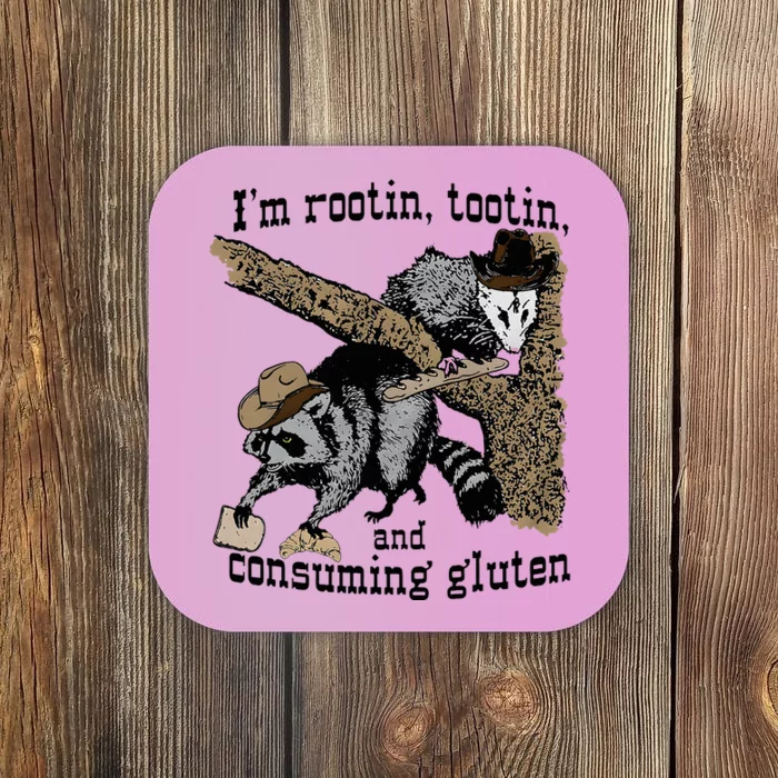 Raccoon And Opossum I’M Rootin Tootin And Consuming Gluten Coaster