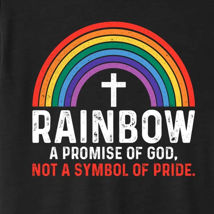 Rainbow A Promise Of God Not A Symbol Of Pride ChromaSoft Performance T-Shirt