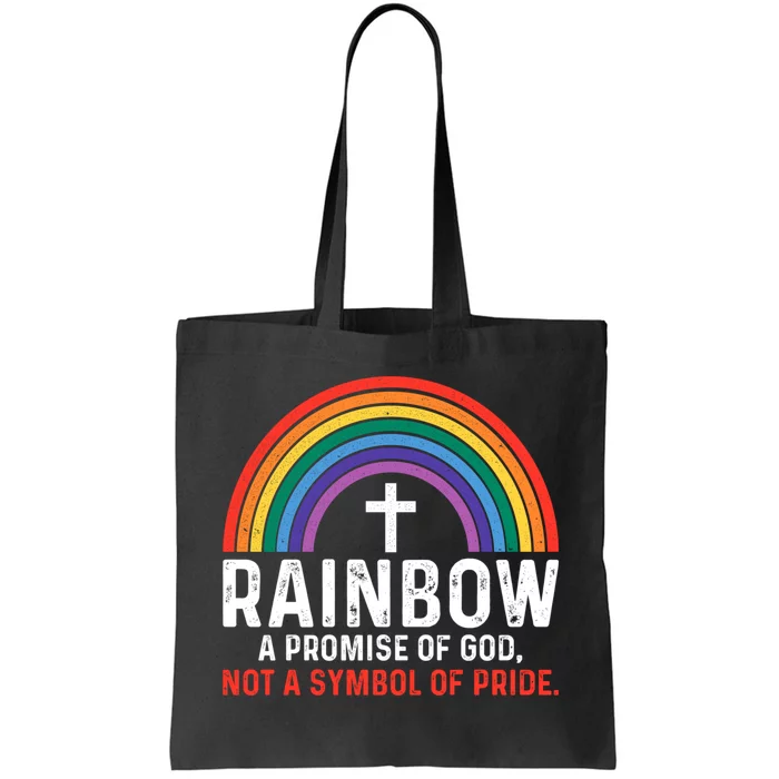 Rainbow A Promise Of God Not A Symbol Of Pride Tote Bag