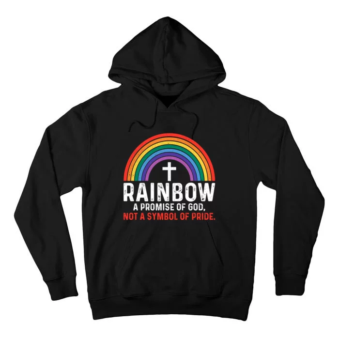 Rainbow A Promise Of God Not A Symbol Of Pride Tall Hoodie