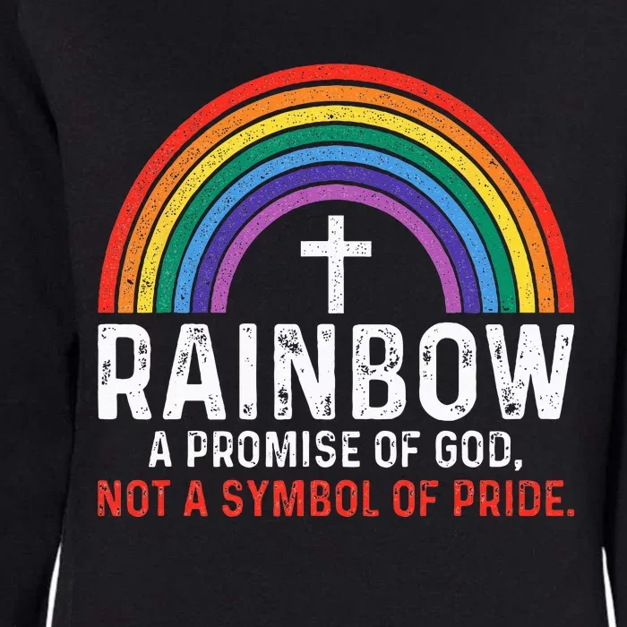 Rainbow A Promise Of God Not A Symbol Of Pride Womens California Wash Sweatshirt