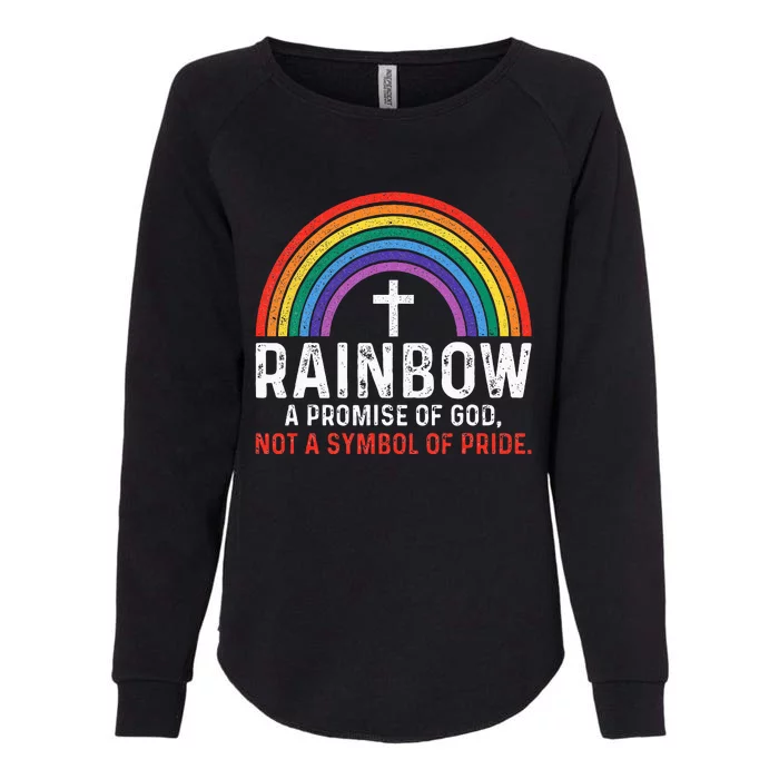 Rainbow A Promise Of God Not A Symbol Of Pride Womens California Wash Sweatshirt