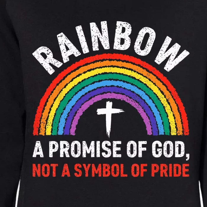 Rainbow A Promise Of God Not A Symbol Of Pride Womens California Wash Sweatshirt