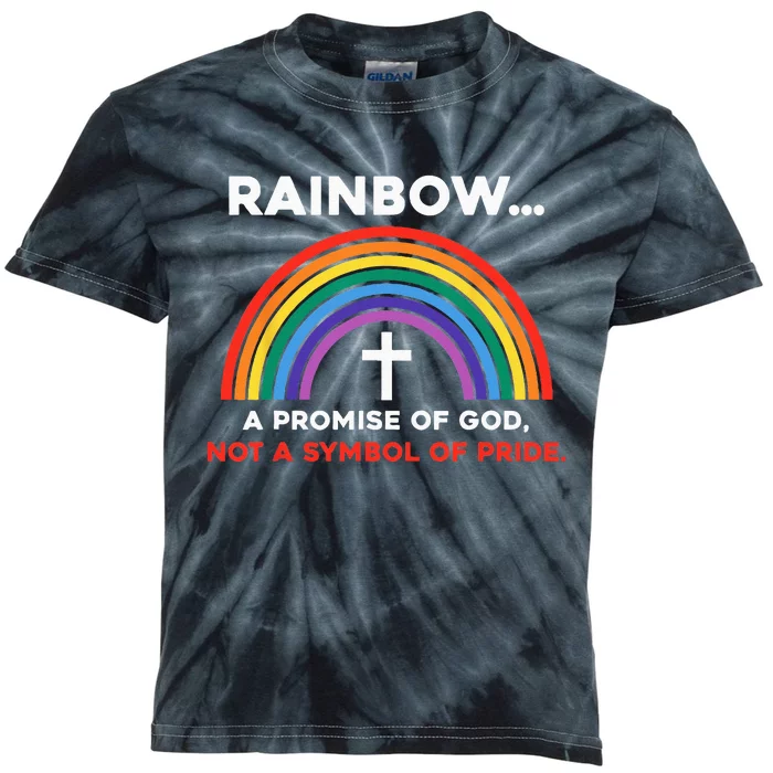 Rainbow A Promise Of God Not A Symbol Of Pride Kids Tie-Dye T-Shirt