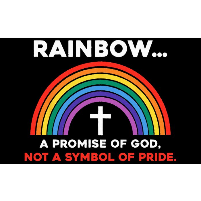 Rainbow A Promise Of God Not A Symbol Of Pride Bumper Sticker