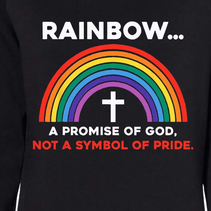 Rainbow A Promise Of God Not A Symbol Of Pride Womens California Wash Sweatshirt