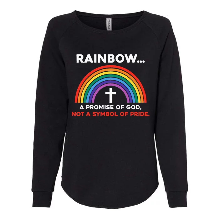 Rainbow A Promise Of God Not A Symbol Of Pride Womens California Wash Sweatshirt