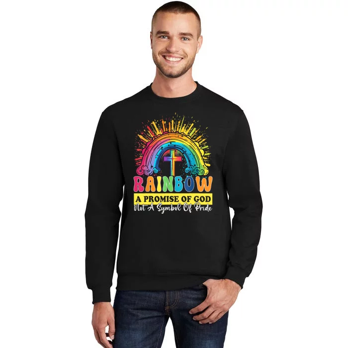 Rainbow A Promise Of God Not A Symbol Of Pride Sweatshirt