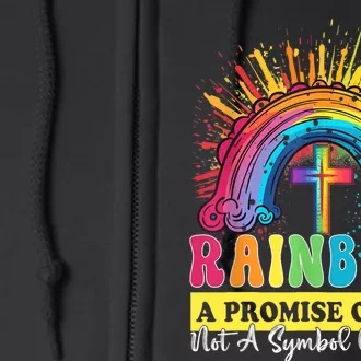 Rainbow A Promise Of God Not A Symbol Of Pride Full Zip Hoodie