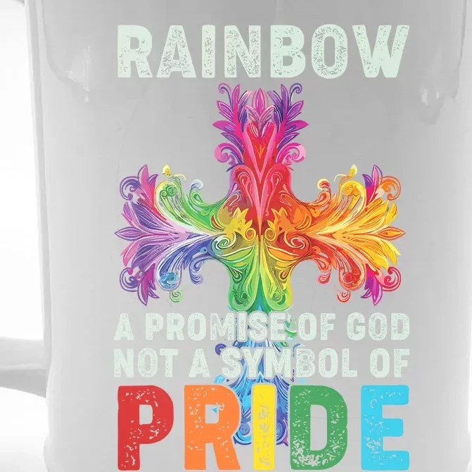 Rainbow A Promise Of God Not A Symbol Of Pride Front & Back Beer Stein