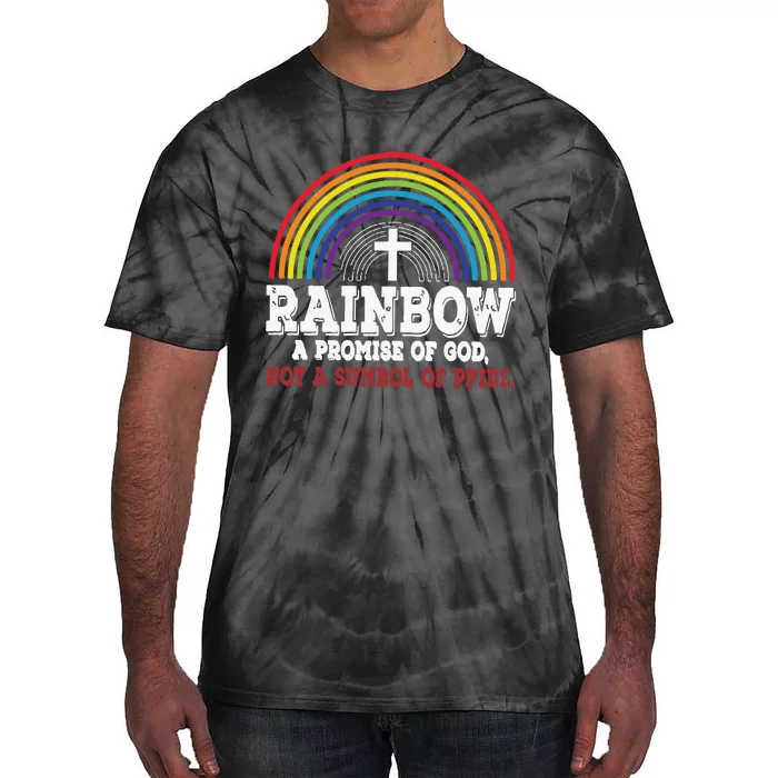 Rainbow A Promise Of God Not A Symbol Of Pride With Cross Tie-Dye T-Shirt