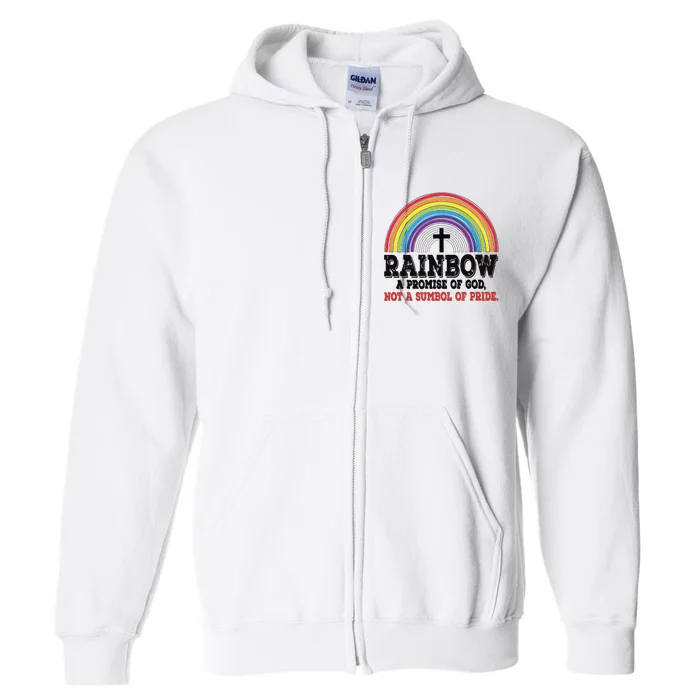 Rainbow A Promise Of God Not A Symbol Of Pride With Cross Full Zip Hoodie