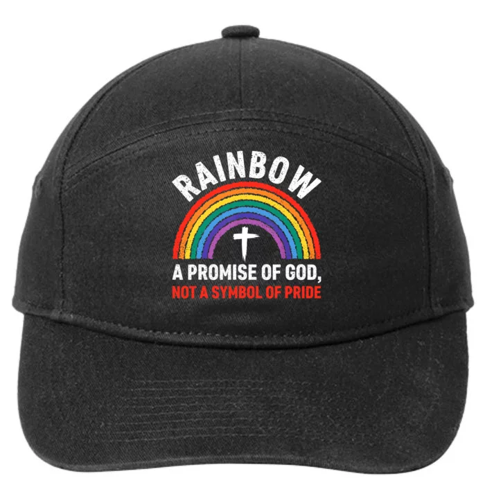 Rainbow A Promise Of God Not A Symbol Of Pride 7-Panel Snapback Hat