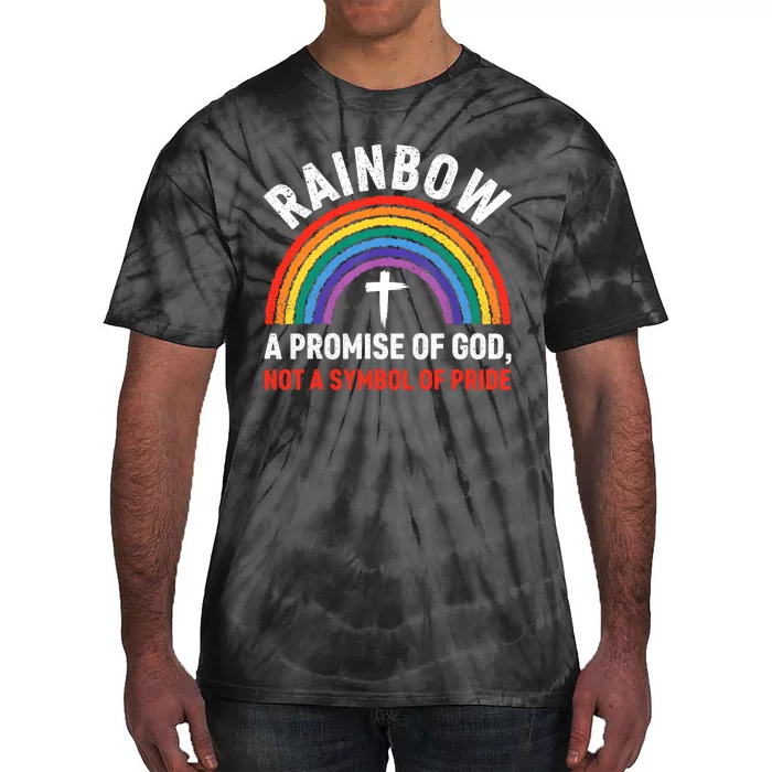 Rainbow A Promise Of God Not A Symbol Of Pride Tie-Dye T-Shirt