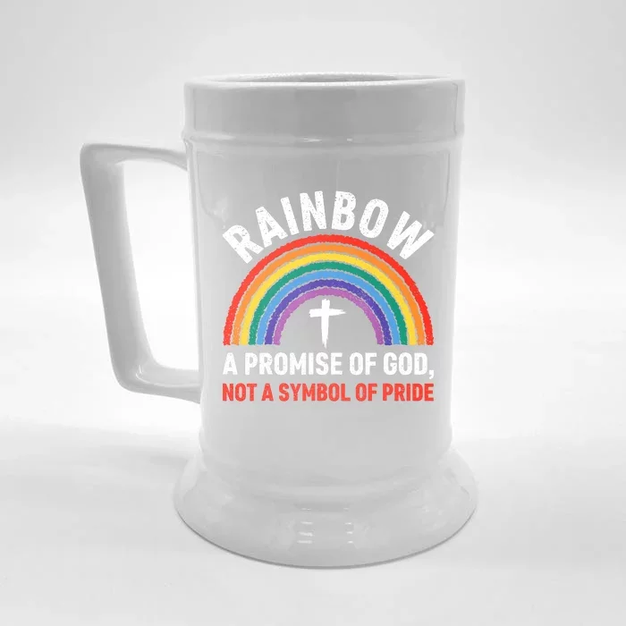 Rainbow A Promise Of God Not A Symbol Of Pride Front & Back Beer Stein