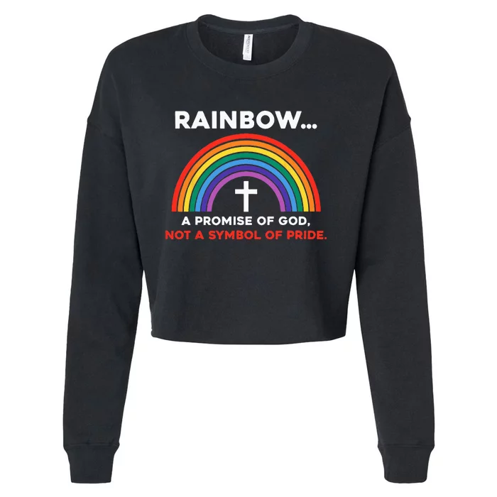 Rainbow A Promise Of God Not A Symbol Of Pride Cropped Pullover Crew