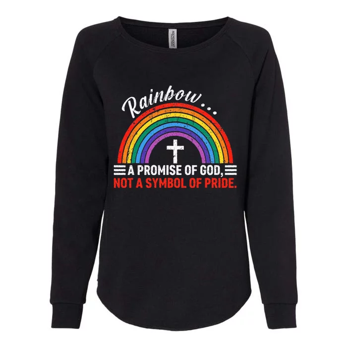 Rainbow A Promise Of God Not A Symbol Of Pride Womens California Wash Sweatshirt