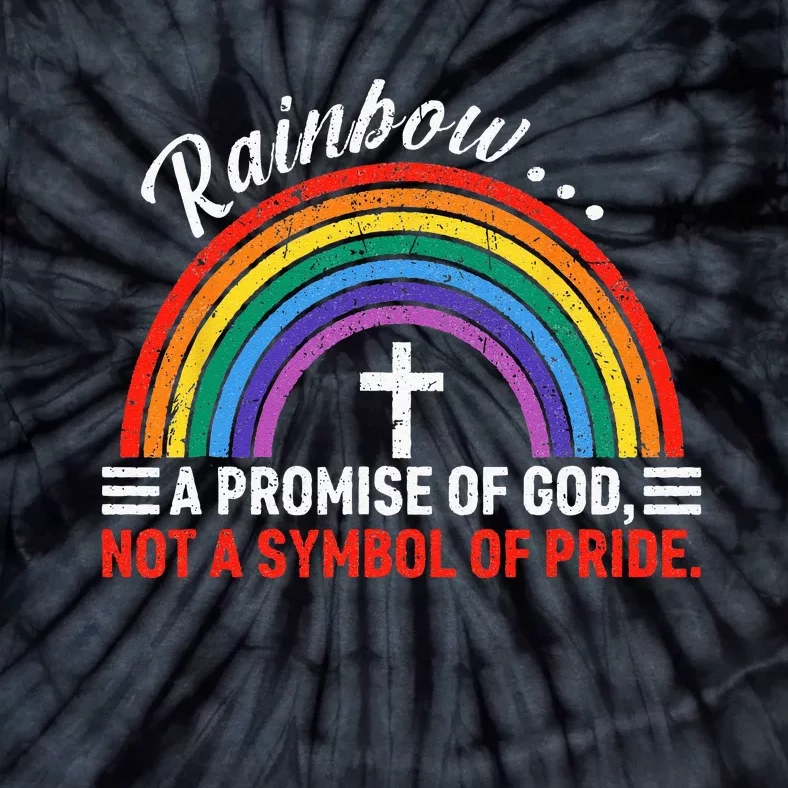 Rainbow A Promise Of God Not A Symbol Of Pride Tie-Dye T-Shirt