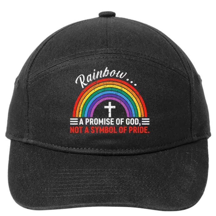 Rainbow A Promise Of God Not A Symbol Of Pride 7-Panel Snapback Hat