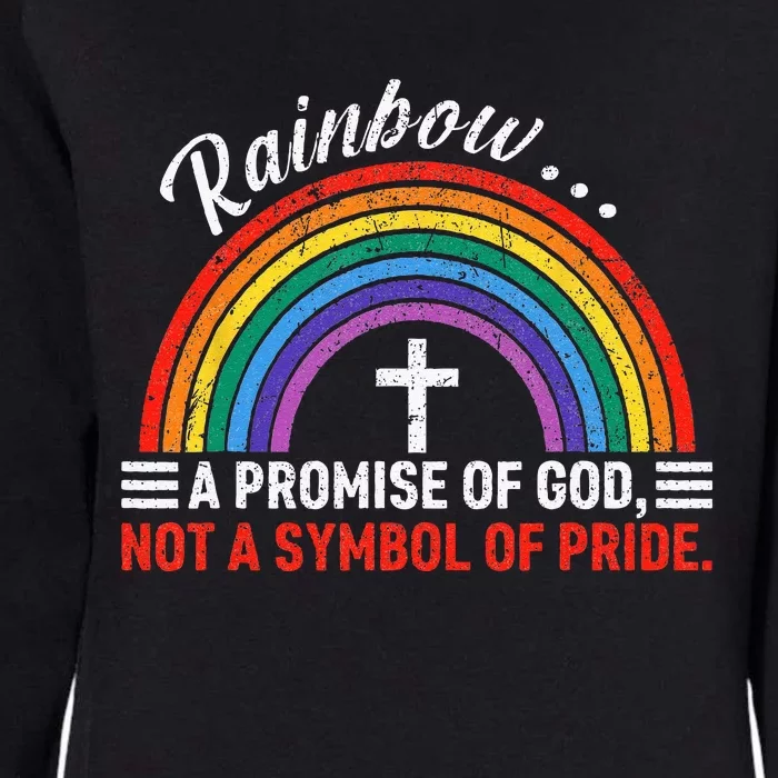 Rainbow A Promise Of God Not A Symbol Of Pride Womens California Wash Sweatshirt