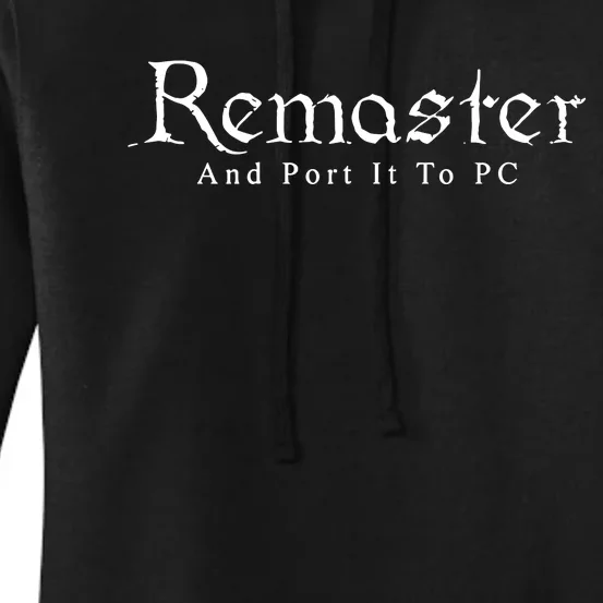 Remaster And Port It To Pc Women's Pullover Hoodie