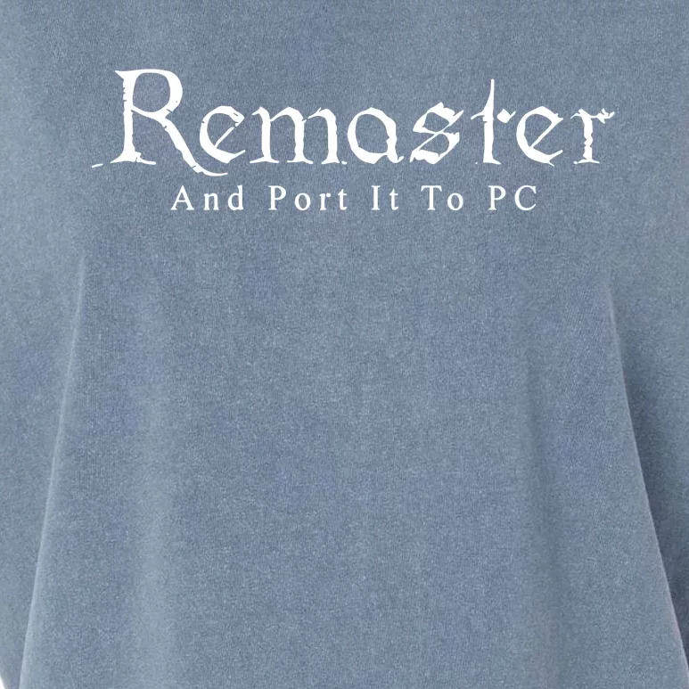 Remaster And Port It To Pc Garment-Dyed Women's Muscle Tee