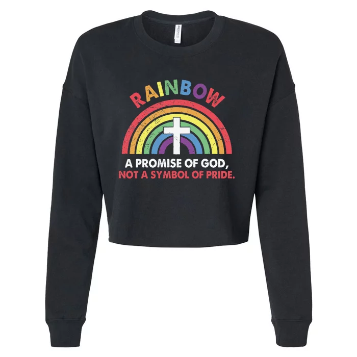 Rainbow A Promise Of God Not A Symbol Of Pride Cropped Pullover Crew