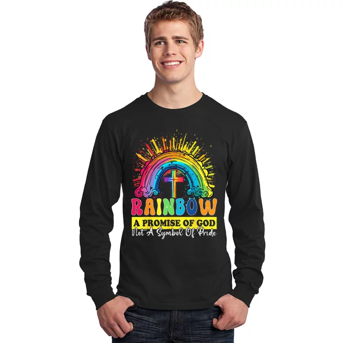 Rainbow A Promise Of God Not A Symbol Of Pride Long Sleeve Shirt