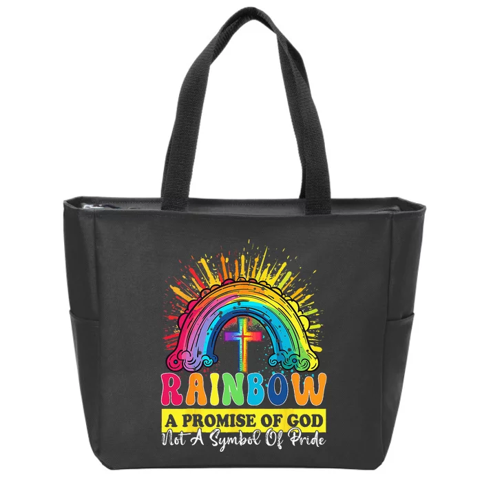 Rainbow A Promise Of God Not A Symbol Of Pride Zip Tote Bag