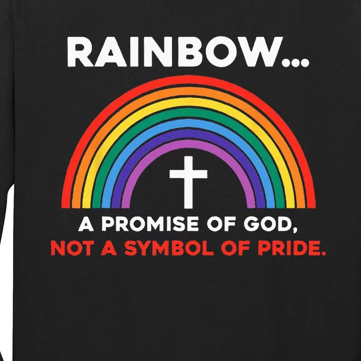 Rainbow A Promise Of God Not A Symbol Of Pride Long Sleeve Shirt