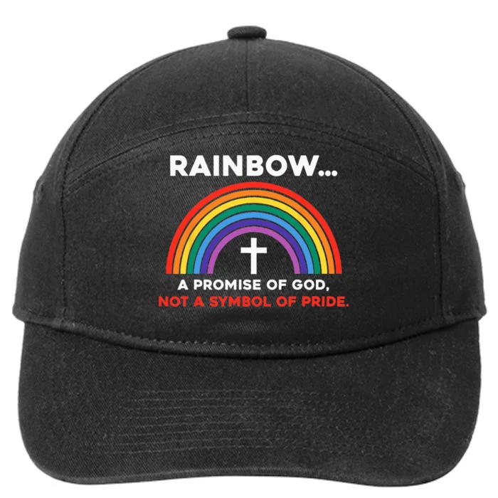 Rainbow A Promise Of God Not A Symbol Of Pride 7-Panel Snapback Hat