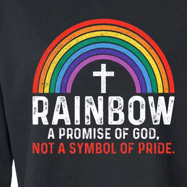 Rainbow A Promise Of God Not A Symbol Of Pride Cropped Pullover Crew