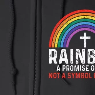 Rainbow A Promise Of God Not A Symbol Of Pride Full Zip Hoodie