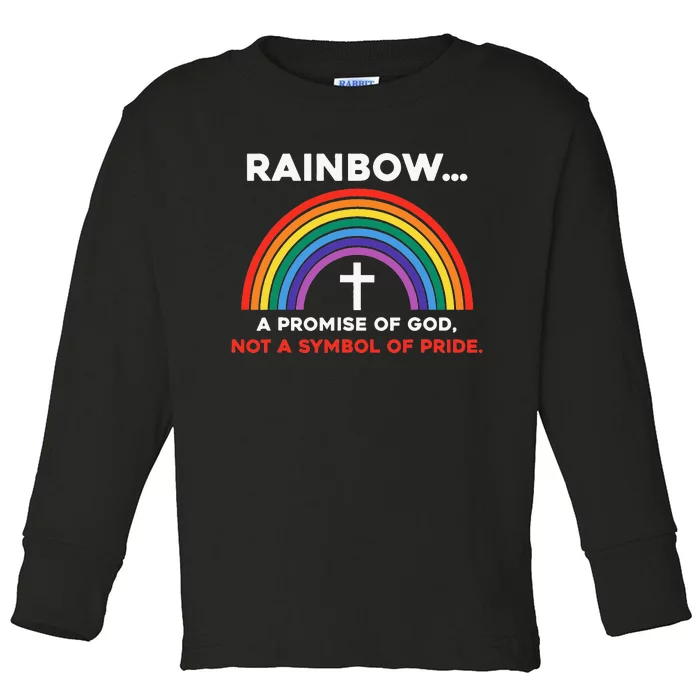 Rainbow A Promise Of God Not A Symbol Of Pride Toddler Long Sleeve Shirt