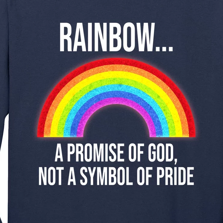 Rainbow A Promise Of God Not A Symbol Of Pride Tall Long Sleeve T-Shirt