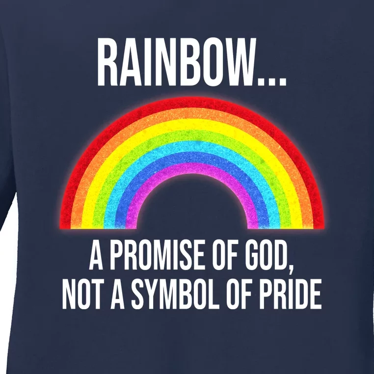 Rainbow A Promise Of God Not A Symbol Of Pride Ladies Long Sleeve Shirt