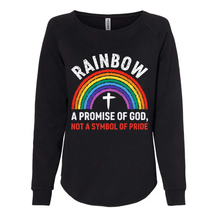 Rainbow A Promise Of God Not A Symbol Of Pride Womens California Wash Sweatshirt