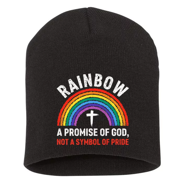 Rainbow A Promise Of God Not A Symbol Of Pride Short Acrylic Beanie