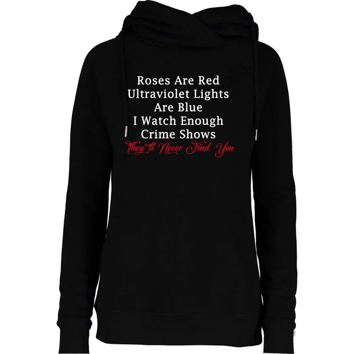 Roses Are Red Ultraviolet Lights Are Blue Womens Funnel Neck Pullover Hood